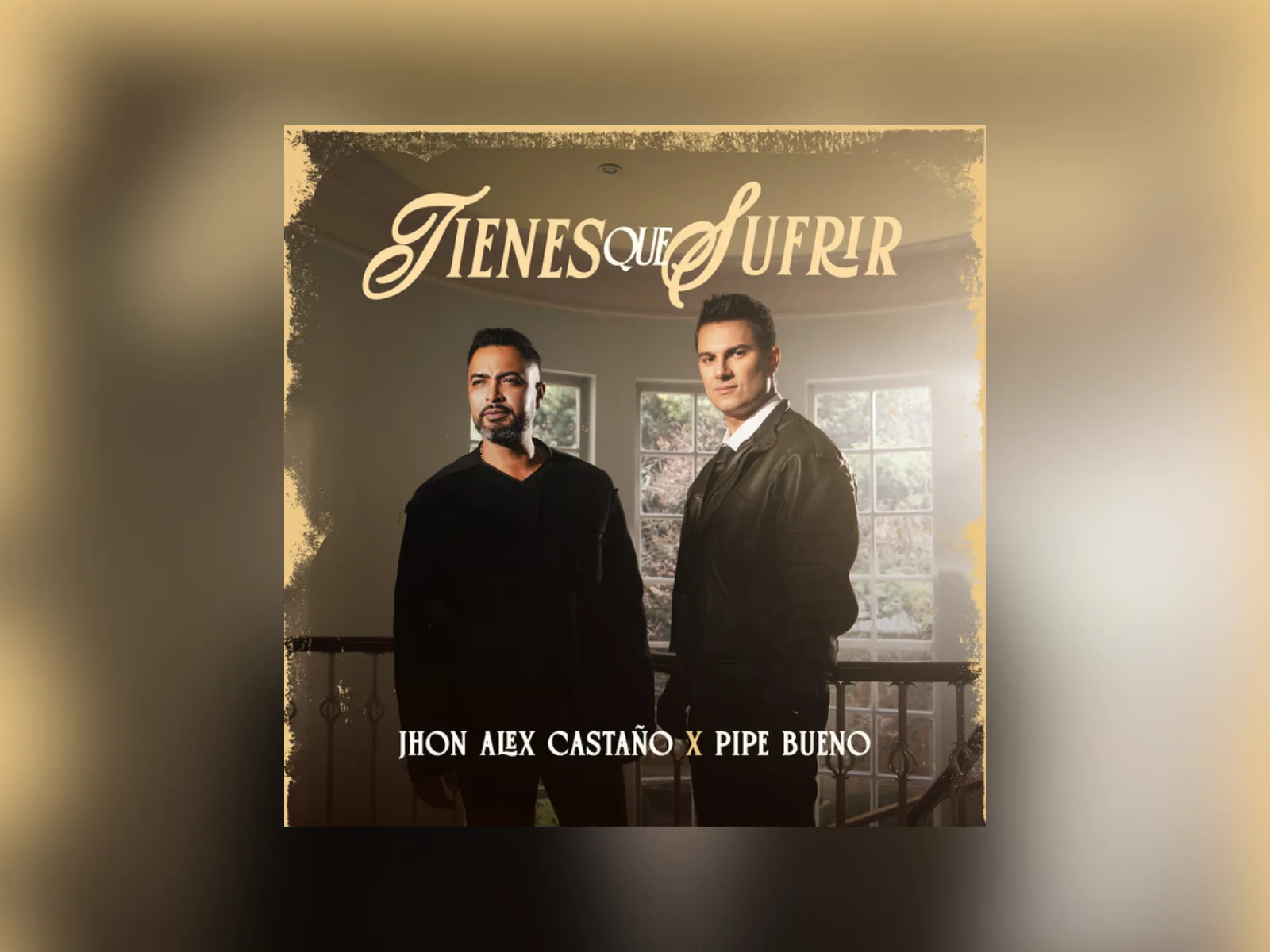 Jhon Alex Castaño y Pipe Bueno se reencuentran con “Tienes que Sufrir”, una canción para los que todavía están sanando