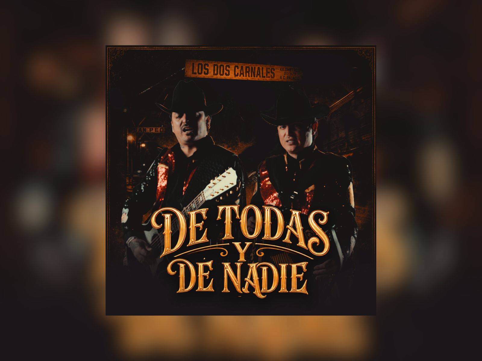 "De Todas y de Nadie": la nueva apuesta de Los Dos Carnales para los corazones rotos